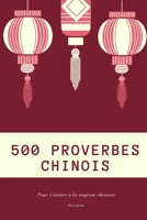 500 proverbes chinois - Pour s’initier à la sagesse chinoise B09BYN35PF Book Cover