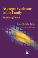 Asperger Syndrome in the Family: Redefining Normal 1853028738 Book Cover