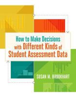 How to Make Decisions with Different Kinds of Student Assessment Data 1416621032 Book Cover