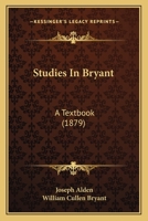 Studies In Bryant: A Textbook 1165082381 Book Cover