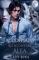 Accoppiato All'Accademia Alfa B0GMTXP7ZQ Book Cover