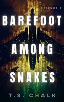 Barefoot Among Snakes (Belly of Salt) B0DY1K3CTS Book Cover