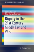 Dignity in the 21st Century: Middle East and West 101326830X Book Cover