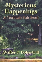 Strange Happenings at the Trout Lake State Beach B0DNWKP97Y Book Cover
