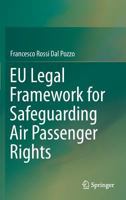 EU Legal Framework for Safeguarding Air Passenger Rights 331908089X Book Cover