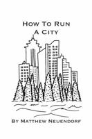 How To Run A City: A sprint through modern urban design B0GKBM28LJ Book Cover
