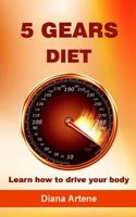 5 Gears Diet: Learn how to drive your body 9730141150 Book Cover