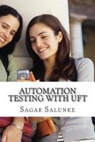 Automation Testing with UFT: A Beginner's Guide 1499324308 Book Cover