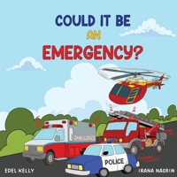 Could It Be an Emergency? 0645903221 Book Cover