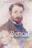 Renoir: An Intimate Biography (paperback) /anglais 0500292701 Book Cover