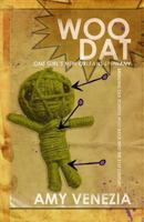Woo Dat!: Bringing Back the Old School Way of Way of Wooing Into 21st Century Relationships 0615890474 Book Cover