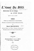 L'Abb� Du Bos, R�novateur de la Critique Au Xviiie Si�cle 1530224365 Book Cover