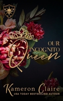 Our Incognito Queen 1965090168 Book Cover