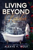 Living Beyond Life's Residue 1952668204 Book Cover