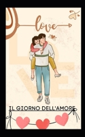 Il giorno dell'amore B0BTZZZGK7 Book Cover