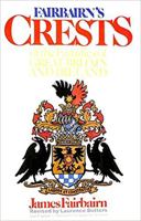 Fairbairn's Crest of the Families of Great Britain and Ireland 1566190150 Book Cover