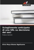Scioglimento anticipato di una SRL su decisione dei soci 6205785781 Book Cover