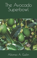 The Avocado Superbowl B0CM7KRBYJ Book Cover