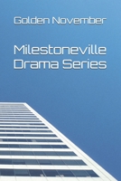 Milestoneville Drama Series B0D99XZLHV Book Cover