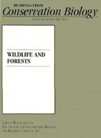 Wildlife and Forests (Readings from Conservation Biology) 0865424543 Book Cover