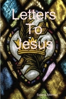 Letters To Jesus 1300187204 Book Cover