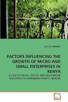 Factors Influencing the Growth of Micro and Small Enterprises in Kenya 3639351010 Book Cover