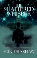 The Shattered Whisper 1069802158 Book Cover