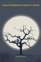 Cane And Bamboo Industry In Rural 1805253751 Book Cover