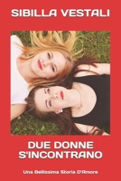 Due Donne Si Incontrano: Una Bellissima Storia D’Amore (Un Elemento In Più) B087L4TGCF Book Cover