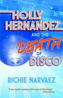 Holly Hernandez and the Death of Disco 1558859020 Book Cover
