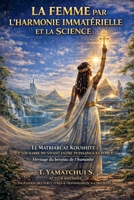 La femme par l´harmonie immatérielle et la science (French Edition) 9998761336 Book Cover