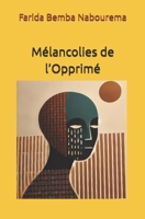 Mélancolies de l’Opprimé (French Edition) B0F21YGYF9 Book Cover