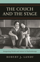 The Couch and the Stage: Integrating Words and Action in Psychotherapy 0765704498 Book Cover