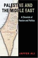 Palestine and the Middle East: A Chronicle of Passion and Politics 1893302458 Book Cover
