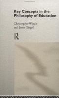 Key Concepts in the Philosophy of Education 0415428939 Book Cover