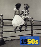 1950s: Images of the 20th Century (Images of the 20th Century - Getty Images) 3833110813 Book Cover