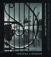 After the Photo-Secession: American Pictorial Photography, 1910-1955 0393041115 Book Cover