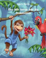 Der Affe Anton Und Die Kokosnuss 150867065X Book Cover