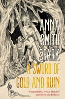 A Sword of Gold and Ruin 1787589692 Book Cover