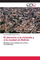 El derecho a la vivienda y a la ciudad en Bolivia 3659064912 Book Cover