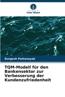 TQM-Modell für den Bankensektor zur Verbesserung der Kundenzufriedenheit 6205338505 Book Cover
