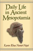 Daily Life in Ancient Mesopotamia 0313294976 Book Cover