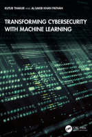 Transforming Cybersecurity with Machine Learning 1041171684 Book Cover