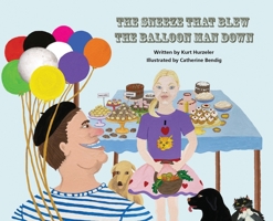 The Sneeze that Blew the Balloon Man down 108788621X Book Cover