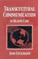 Transcultural Communication in Health Care (Transcultural Communication in Healthcare) 076680593X Book Cover