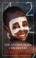 The Anthologies: Childhood 1912383381 Book Cover