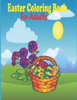 Easter coloring Book for Adults: Easter Egg Coloring Book for Teens & Adults for Fun and Relaxation / Easter Mandalas Coloring Book / B08WZFTSCG Book Cover