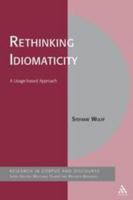 Rethinking Idiomaticity: A Usage-based Approach 1441116443 Book Cover