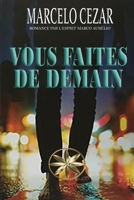 Vous Faites de Demain (French Edition) B0FS9WHD6D Book Cover