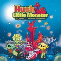 Hush Little Monster 1543465390 Book Cover